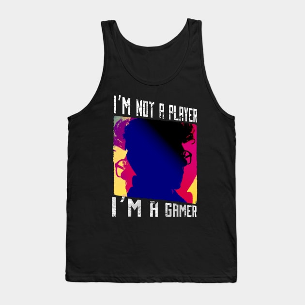 Im not a player im a gamer, Tank Top by JayD World